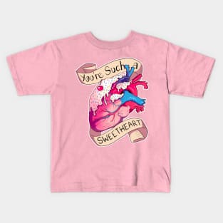 You're Such a Sweetheart Kids T-Shirt